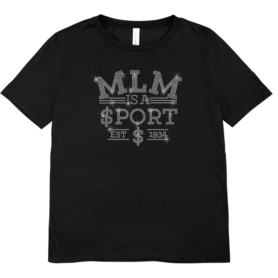 MLM Is a Sport Rhinestone T-Shirt