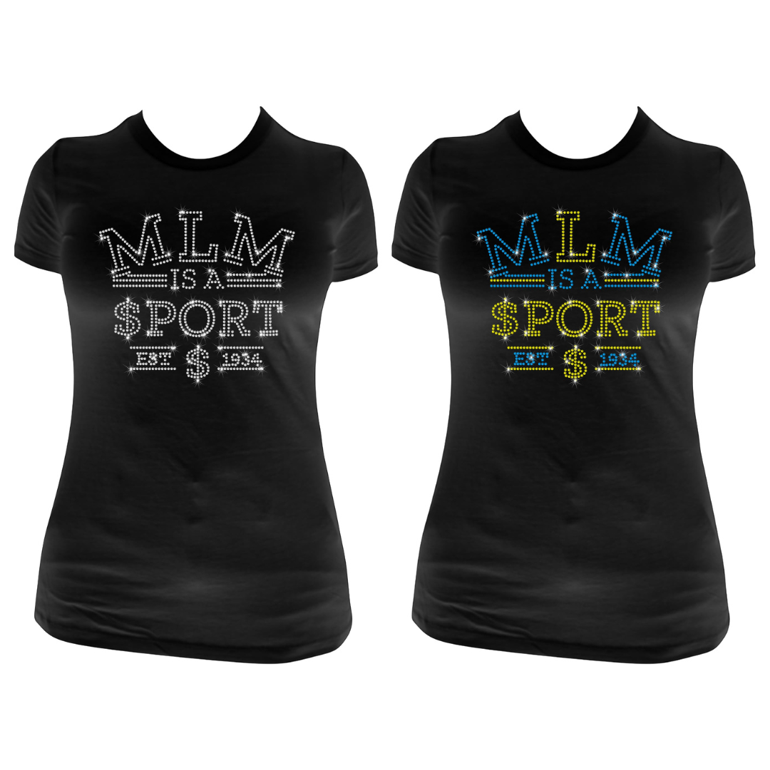 MLM Is a Sport Rhinestone T-Shirt