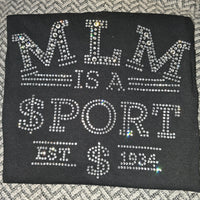 MLM Is a Sport Rhinestone T-Shirt