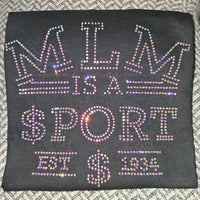 MLM Is a Sport Rhinestone T-Shirt