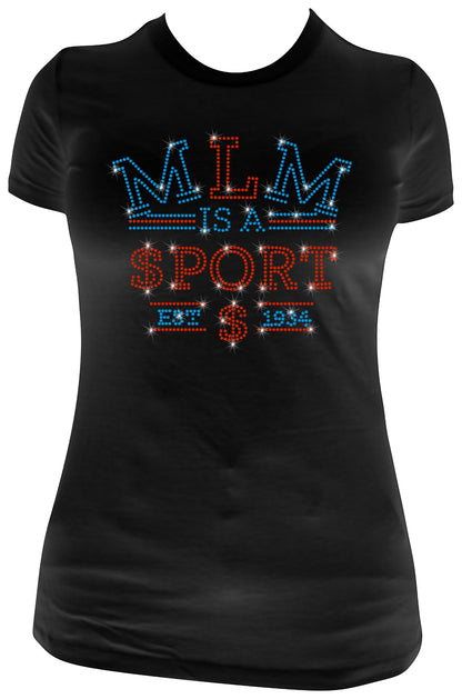 MLM Is a Sport Rhinestone T-Shirt